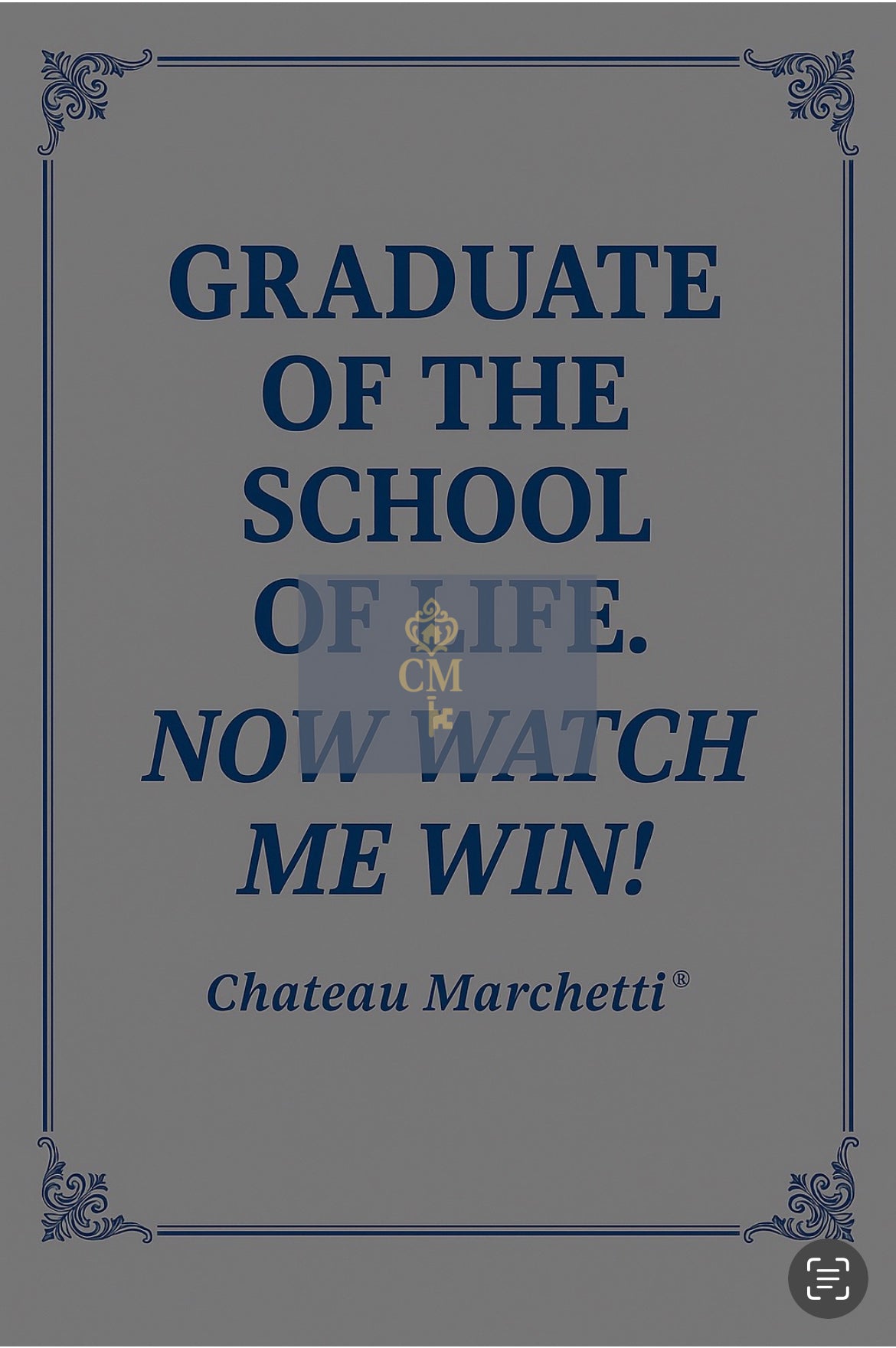 Digital Inspirational Artwork – School of Life Graduate | Chateau Marchetti® | Perfect for Wall Art, Apparel, Drinkware & More