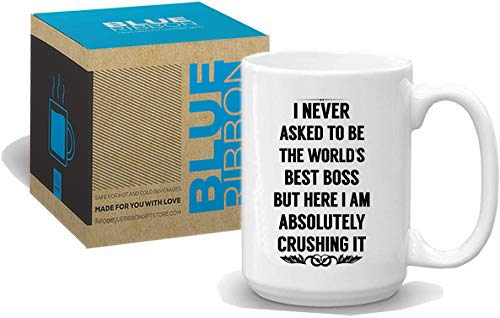 I NEVER ASKED TO BE THE WORLDS BEST BOSS Coffee Mug - Best Boss Gifts for Men, Women- 15 oz