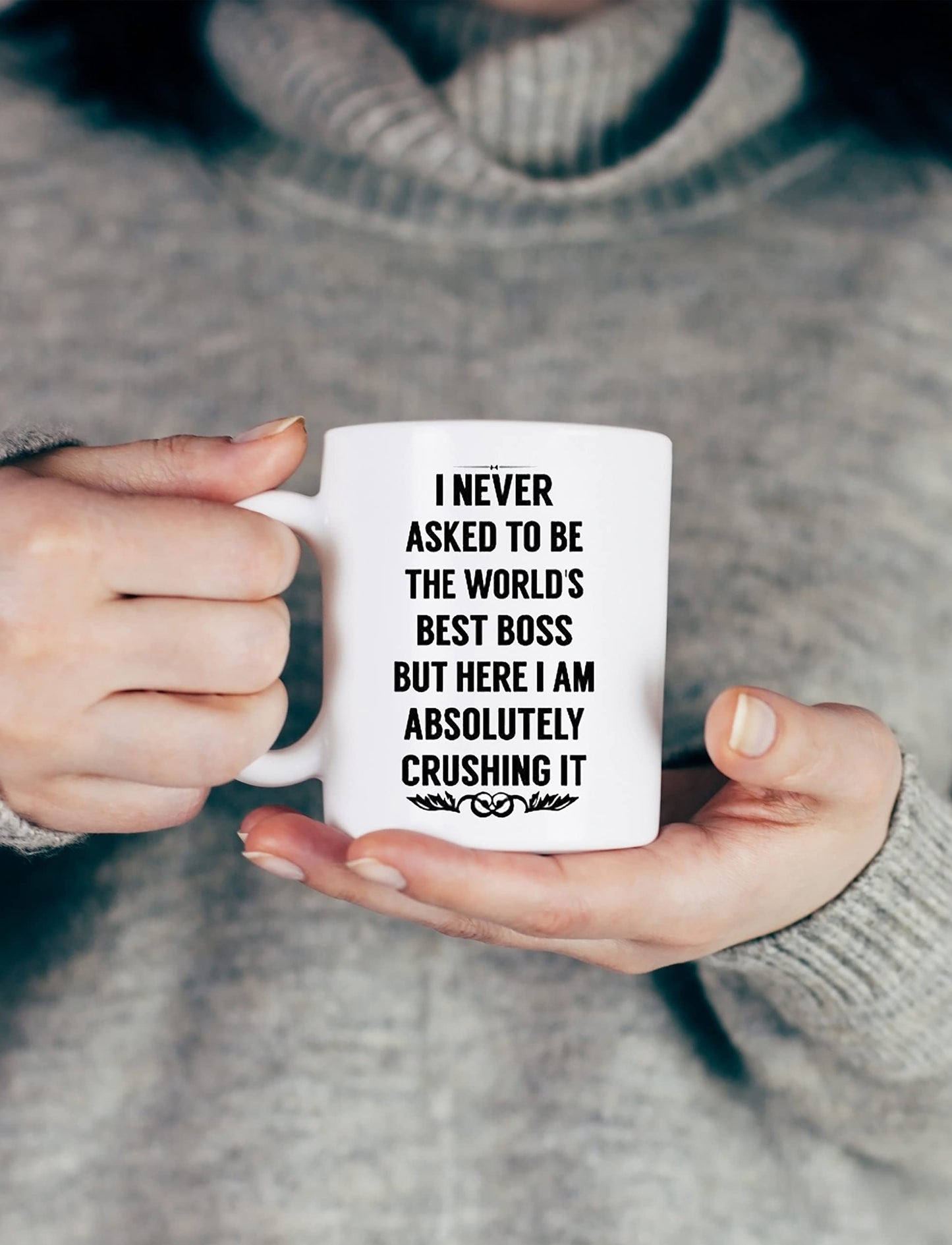 I NEVER ASKED TO BE THE WORLDS BEST BOSS Coffee Mug - Best Boss Gifts for Men, Women- 15 oz