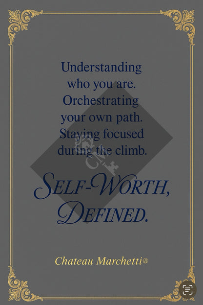 Digital Inspirational Artwork – Self-Worth, Defined. | Chateau Marchetti® | Perfect for Wall Art, Apparel, Drinkware & More